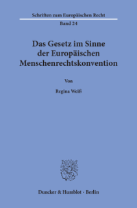 Das Gesetz im Sinne der Europäischen Menschenrechtskonvention