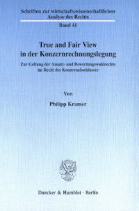 True and Fair View in der Konzernrechnungslegung