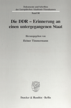 Die DDR - Erinnerung an einen untergegangenen Staat