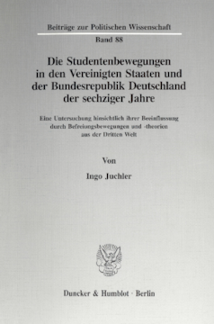 Die Studentenbewegungen in den Vereinigten Staaten und der Bundesrepublik Deutschland der sechziger Jahre Die Studentenbewegungen in den Vereinigten Staaten und der Bundesrepublik Deutschland der sechziger Jahre