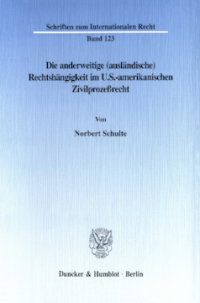 Die anderweitige (ausländische) Rechtshängigkeit im U.S.-amerikanischen Zivilprozeßrecht