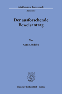 Der ausforschende Beweisantrag