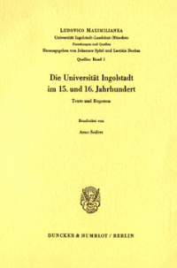 Die Universität Ingolstadt im 15. und 16. Jahrhundert