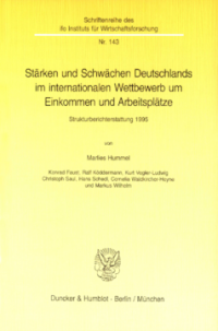 Stärken und Schwächen Deutschlands im internationalen Wettbewerb um Einkommen und Arbeitsplätze