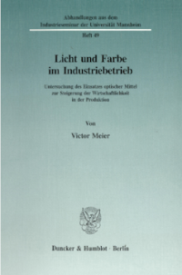 Licht und Farbe im Industriebetrieb