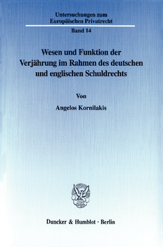 Wesen und Funktion der Verjährung im Rahmen des deutschen und englischen Schuldrechts
