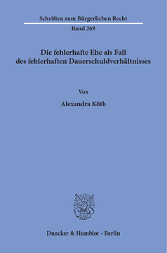 Die fehlerhafte Ehe als Fall des fehlerhaften Dauerschuldverhältnisses Die fehlerhafte Ehe als Fall des fehlerhaften Dauerschuldverhältnisses