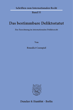 Das bestimmbare Deliktsstatut Das bestimmbare Deliktsstatut