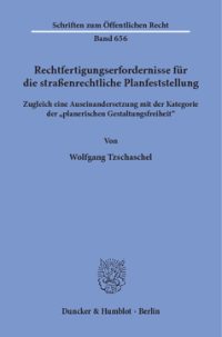 Rechtfertigungserfordernisse für die straßenrechtliche Planfeststellung