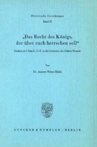 Das Recht des Königs, der über euch herrschen soll