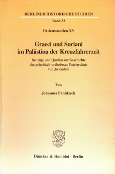 Graeci und Suriani im Palästina der Kreuzfahrerzeit Graeci und Suriani im Palästina der Kreuzfahrerzeit