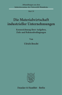 Die Materialwirtschaft industrieller Unternehmungen