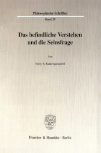 Das befindliche Verstehen und die Seinsfrage
