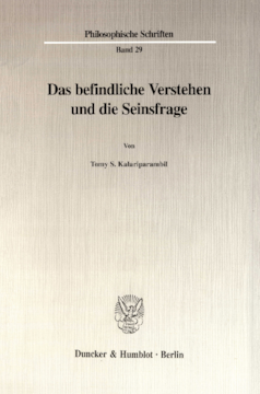 Das befindliche Verstehen und die Seinsfrage Das befindliche Verstehen und die Seinsfrage
