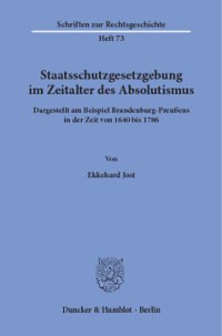 Staatsschutzgesetzgebung im Zeitalter des Absolutismus,