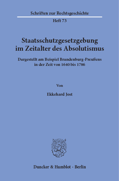 Staatsschutzgesetzgebung im Zeitalter des Absolutismus, Staatsschutzgesetzgebung im Zeitalter des Absolutismus,