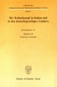 Der Kulturkampf in Italien und in den deutschsprachigen Ländern
