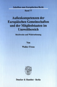 Außenkompetenzen der Europäischen Gemeinschaften und der Mitgliedstaaten im Umweltbereich
