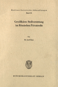Gewillkürte Stellvertretung im Römischen Privatrecht