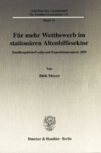 Für mehr Wettbewerb im stationären Altenhilfesektor
