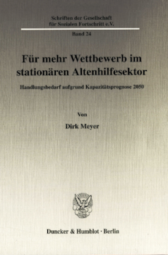 Für mehr Wettbewerb im stationären Altenhilfesektor Für mehr Wettbewerb im stationären Altenhilfesektor