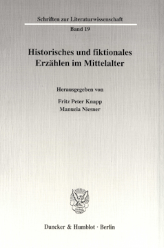 Historisches und fiktionales Erzählen im Mittelalter