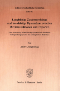 Langfristige Zusammenhänge und kurzfristige Dynamiken zwischen Direktinvestitionen und Exporten