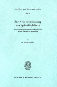 Zur Arbeitsverfassung des Spätmittelalters