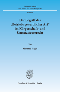 Der Begriff des »Betriebs gewerblicher Art« im Körperschaft- und Umsatzsteuerrecht