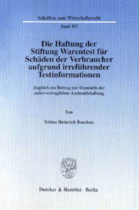 Die Haftung der Stiftung Warentest für Schäden der Verbraucher aufgrund irreführender Testinformationen