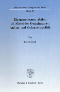 Die gemeinsame Aktion als Mittel der Gemeinsamen Außen- und Sicherheitspolitik