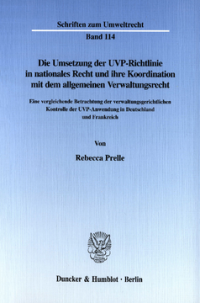 Die Umsetzung der UVP-Richtlinie in nationales Recht und ihre Koordination mit dem allgemeinen Verwaltungsrecht