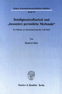 Beteiligtenstrafbarkeit und »besondere persönliche Merkmale« Beteiligtenstrafbarkeit und »besondere persönliche Merkmale«