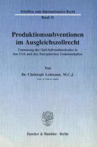 Produktionssubventionen im Ausgleichszollrecht