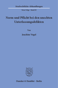 Norm und Pflicht bei den unechten Unterlassungsdelikten