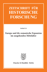 Europa und die osmanische Expansion im ausgehenden Mittelalter
