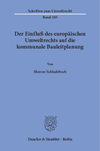 Der Einfluß des europäischen Umweltrechts auf die kommunale Bauleitplanung
