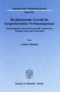 Rechtsetzende Gewalt im kooperierenden Verfassungsstaat
