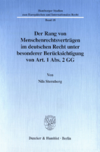 Der Rang von Menschenrechtsverträgen im deutschen Recht unter besonderer Berücksichtigung von Art. 1 Abs. 2 GG