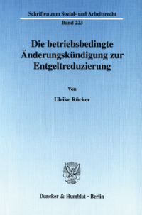 Die betriebsbedingte Änderungskündigung zur Entgeltreduzierung