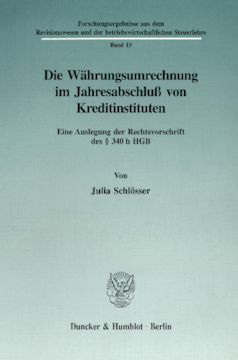 Die Währungsumrechnung im Jahresabschluß von Kreditinstituten Die Währungsumrechnung im Jahresabschluß von Kreditinstituten