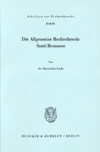 Die Allgemeine Rechtstheorie Santi Romanos