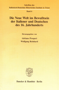 Die Neue Welt im Bewußtsein der Italiener und Deutschen des 16. Jahrhunderts