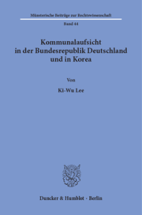 Kommunalaufsicht in der Bundesrepublik Deutschland und in Korea