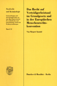 Das Recht auf Verteidigerbeistand im Grundgesetz und in der Europäischen Menschenrechtskonvention
