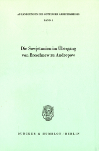 Die Sowjetunion im Übergang von Breschnew zu Andropow