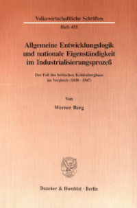 Allgemeine Entwicklungslogik und nationale Eigenständigkeit im Industrialisierungsprozeß