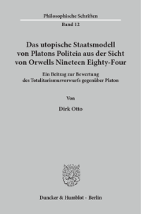 Das utopische Staatsmodell von Platons Politeia aus der Sicht von Orwells Nineteen Eighty-Four