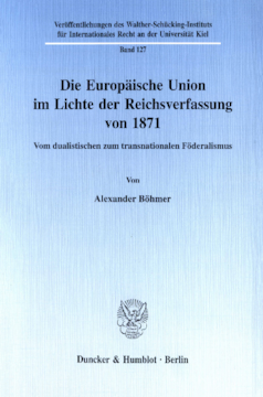 Die Europäische Union im Lichte der Reichsverfassung von 1871