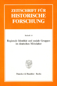 Regionale Identität und soziale Gruppen im deutschen Mittelalter